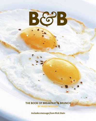 Imagen de archivo de B&B: The Book of Breakfast and Brunch a la venta por AwesomeBooks