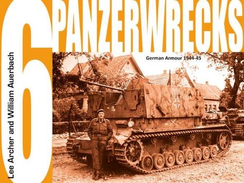Stock image for Panzerwrecks 6: German Armour, 1944-45 for sale by WorldofBooks