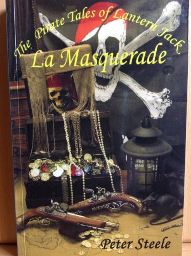 Beispielbild fr The pirate tales of Lantern Jack: La Masquerade zum Verkauf von Reuseabook