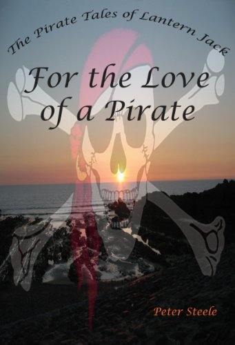 Beispielbild fr For the Love of a Pirate (The Pirate Tales of Lantern Jack) zum Verkauf von Reuseabook