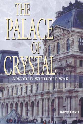 Stock image for The Palace of Crystal : A World Without War for sale by PsychoBabel & Skoob Books