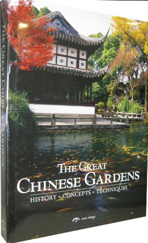 Beispielbild fr The Great Chinese Gardens: History, Concepts, Techniques zum Verkauf von AwesomeBooks