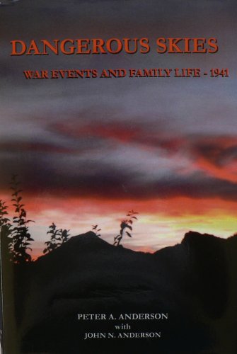 Stock image for Dangerous Skies War Events and Family Life: War and Family Life - 1941 for sale by Seagull Books