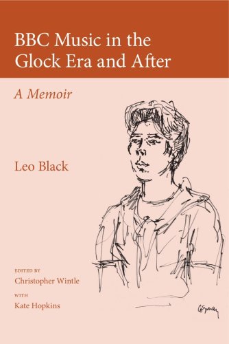 Stock image for BBC Music in the Glock Era and After : A Memoir for sale by Better World Books: West