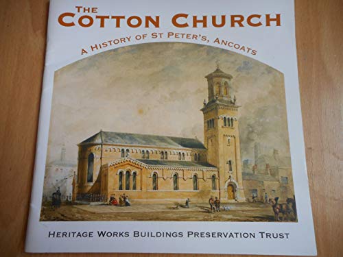 Stock image for The Cotton Church A history of St Peter's Ancoats for sale by WorldofBooks