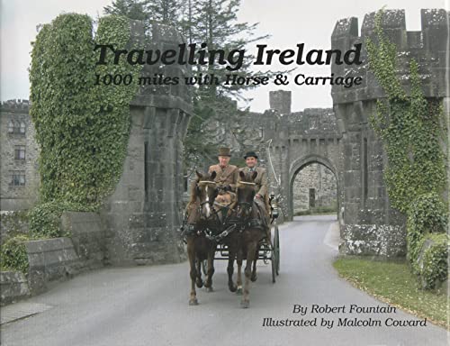 Stock image for Travelling Ireland: 1000 Miles with Horse and Carriage for sale by WorldofBooks