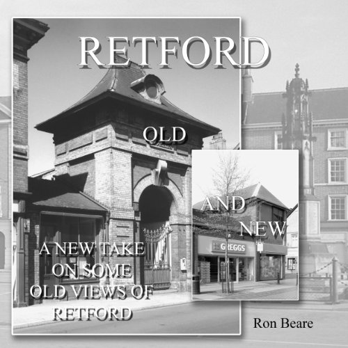 Imagen de archivo de Retford Old and New: A New Take on Some Old Views of Retford a la venta por WorldofBooks