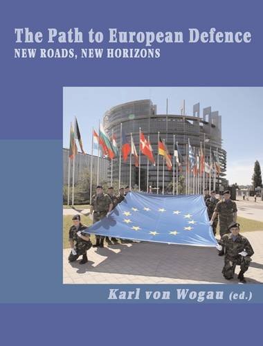 Beispielbild fr The Path to European Defence: New Roads, New Horizons zum Verkauf von Anybook.com