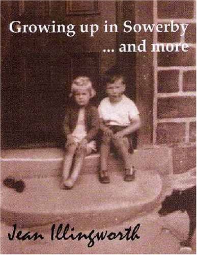 Stock image for Growing Up in Sowerby . and More for sale by WorldofBooks