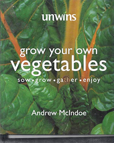 Beispielbild fr unwins - grow your own vegetables - sow.grow.gather.enjoy zum Verkauf von AwesomeBooks