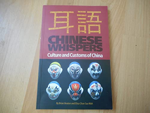 Chinese Whispers: Culture and Customs of China (9780955624902) by J.B. Heaton