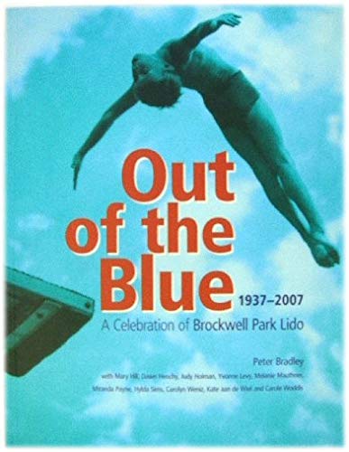 Beispielbild fr Out of the Blue: A Celebration of Brockwell Park Lido zum Verkauf von WorldofBooks