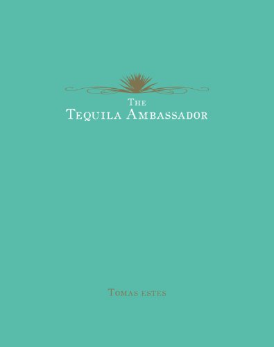 Beispielbild fr The Tequila Ambassador zum Verkauf von Goodwill