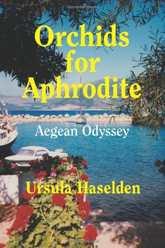 Stock image for Orchids for Aphrodite: Aegean Odyssey for sale by WorldofBooks