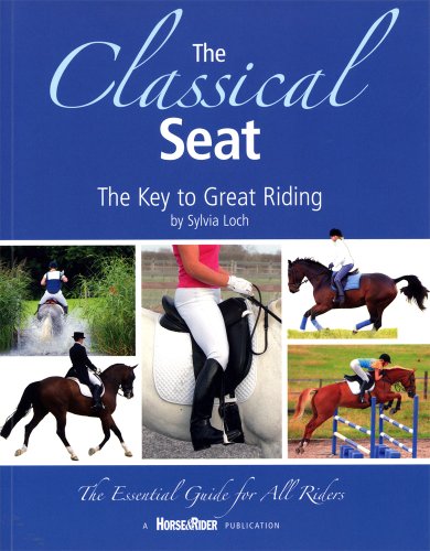 Beispielbild fr The Classical Seat: The Key to Great Riding zum Verkauf von WorldofBooks