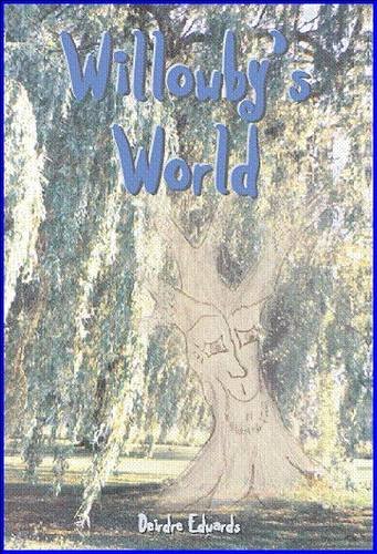 Willowby's World (9780955632716) by Deidre Edwards