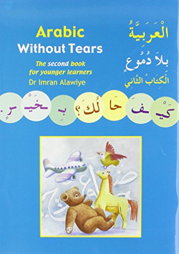 Beispielbild fr Arabic without Tears: The Second Book for Younger Learners: Bk. 2 zum Verkauf von WorldofBooks