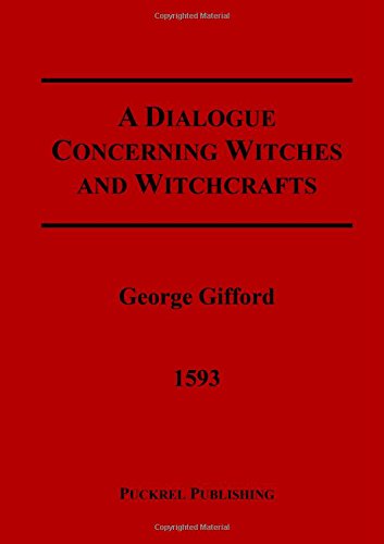 Stock image for A DIALOGUE CONCERNING WITCHES AND WITCHCRAFTS. for sale by Burwood Books