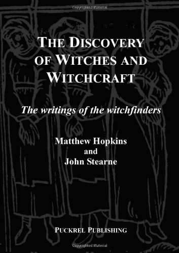9780955635014: The Discovery of Witches and Witchcraft: The Writings of the Witchfinders