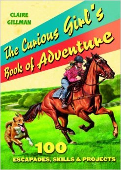 Beispielbild fr THE CURIOUS GIRL'S BOOK OF ADVENTURE zum Verkauf von WorldofBooks