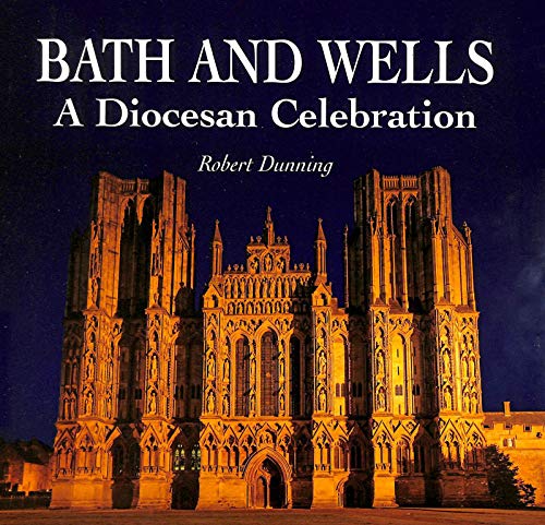 Stock image for Bath and Wells: A Diocesan Celebration for sale by WorldofBooks