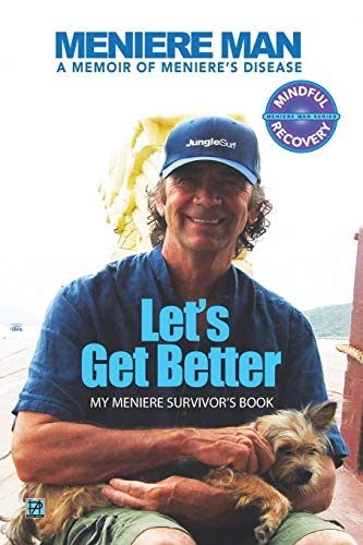 Beispielbild fr Meniere Man Let's Get Better: A Memoir of Meniere's Disease zum Verkauf von WorldofBooks