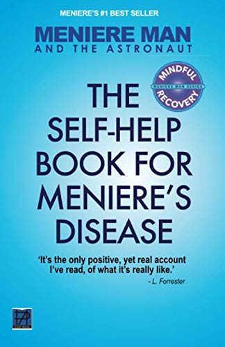 Stock image for Meniere Man And The Astronaut. The Self Help Book For Meniere's Disease: 2 (Meniere Man Mindful Recovery) for sale by WorldofBooks