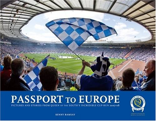 Beispielbild fr Passport to Europe 2007-2008: Pictures and Stories from Queen of the South's Incredible Cup-run zum Verkauf von WorldofBooks