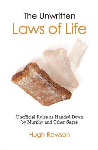 Beispielbild fr The Unwritten Laws of Life: Unofficial Rules Handed Down by Murphy and Other Sages zum Verkauf von AwesomeBooks