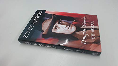 Beispielbild fr Stage Whispers: Douglas Wilmer, the Memoirs by Wilmer, Douglas (2009) Hardcover zum Verkauf von Zoom Books Company