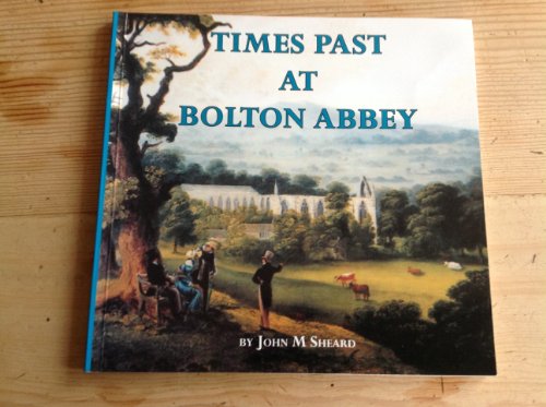 Beispielbild fr Times Past at Bolton Abbey zum Verkauf von WorldofBooks