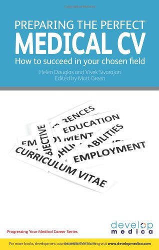 Stock image for Preparing the Perfect Medical CV (Developmedica): How to Succeed in Your Chosen Field (Developmedica) for sale by Reuseabook