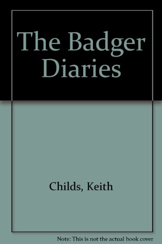 Imagen de archivo de The Badger Diaries a la venta por AwesomeBooks