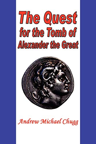 Imagen de archivo de The Quest for the Tomb of Alexander the Great a la venta por ThriftBooks-Dallas
