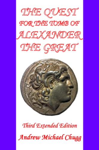 Beispielbild fr The Quest for the Tomb of Alexander the Great: Third Extended Edition zum Verkauf von Book Deals