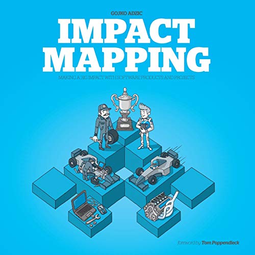 Imagen de archivo de Impact Mapping: Making a Big Impact with Software Products and Projects a la venta por HPB-Movies