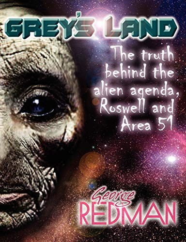 Stock image for Grey's Land The truth behind the alien agenda, Roswell and Area 51 for sale by PBShop.store US
