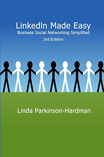 Imagen de archivo de LinkedIn Made Easy: Business Social Networking Simplified 3rd Edition a la venta por PlumCircle