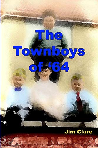 Beispielbild fr The Townboys of '64 zum Verkauf von PBShop.store US