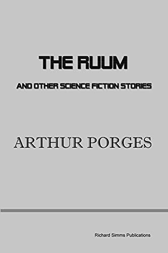 The Ruum and Other Science Fiction Stories (9780955694264) by Porges, Arthur