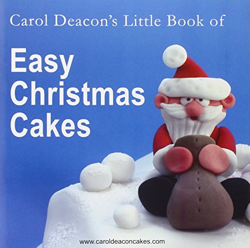 Beispielbild fr Carol Deacon's Little Book of Easy Christmas Cakes zum Verkauf von WorldofBooks