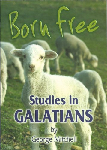 9780955696404: Born Free: Studies in Galatians