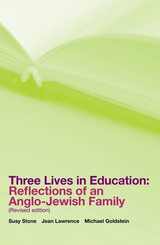 Three Lives in Education: Reflections of an Anglo-Jewish Family (9780955698354) by Stone, Susy