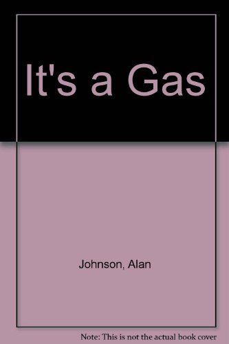 It's a Gas (9780955701207) by Alan Johnson