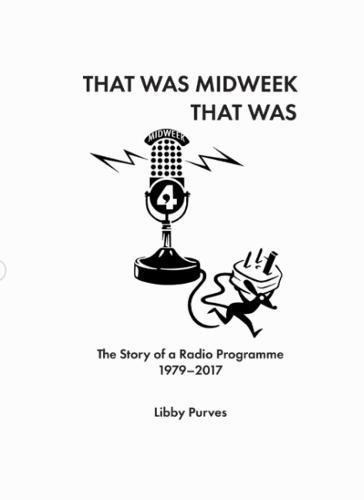 Stock image for That Was Midweek That Was: The Story of a Radio Programme 1979-2017 for sale by Wonder Book