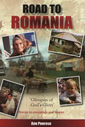 Imagen de archivo de Road to Romania: Glimpses of God's Glory Stories to Encourage and Inspire a la venta por WorldofBooks