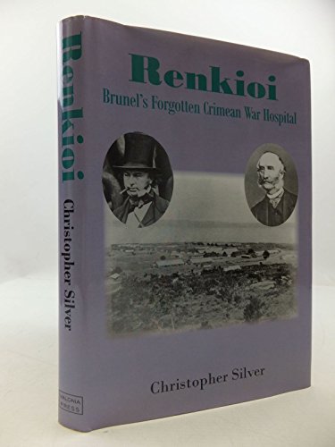 Renkioi: Brunel's Forgotten Crimean War Hospital