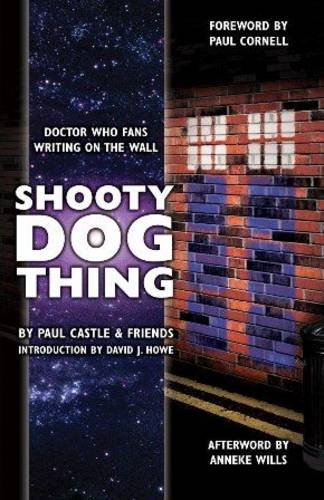 Stock image for Shooty Dog Thing: Doctor Who Fans Writing on the Wall for sale by Stock & Trade  LLC