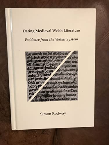 9780955718250: Dating Medieval Welsh Literature: Evidence from the Verbal System