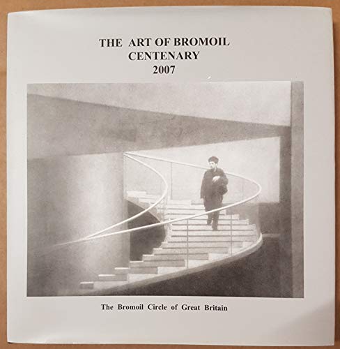 Stock image for The Art of Bromoil Centenary 2007 for sale by Better World Books Ltd